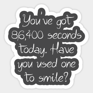 Have you smiled today? Sticker